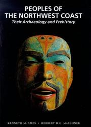 Peoples of the Northwest Coast : their archaeology and prehistory  Cover Image