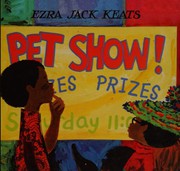 Enlarge cover image for Pet show! / by Ezra Jack Keats.