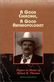 A good Cherokee, a good anthropologist : papers in honor of Robert K. Thomas  Cover Image