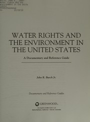 Enlarge cover image for Water rights and the environment in the United States : a documentary and reference guide / John R. Burch, Jr.