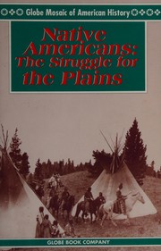 Native Americans: the struggle for the plains. Cover Image