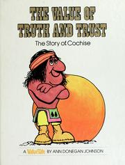 The value of truth and trust : the story of Cochise  Cover Image