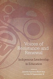 Voices of resistance and renewal : indigenous leadership in education  Cover Image