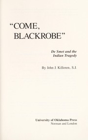 "Come, Blackrobe" : De Smet and the Indian tragedy  Cover Image