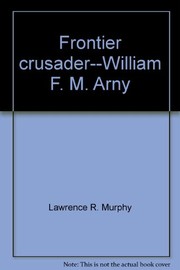 Frontier crusader--William F.M. Arny  Cover Image