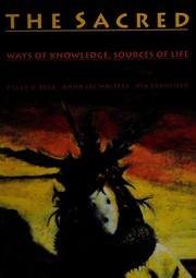 The sacred : ways of knowledge, sources of life  Cover Image