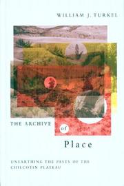 The archive of place : unearthing the pasts of the Chilcotin Plateau  Cover Image
