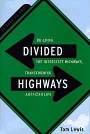 Divided highways : building the interstate highways, transforming American life  Cover Image