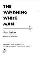 The vanishing white man  Cover Image