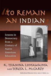 "To remain an Indian" : lessons in democracy from a century of Native American education  Cover Image