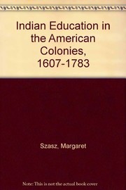 Indian education in the American colonies, 1607-1783  Cover Image