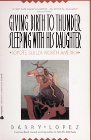 Giving birth to Thunder, sleeping with his daughter : Coyote builds North America  Cover Image