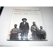 The reservation Blackfeet, 1882-1945 : a photographic history of cultural survival  Cover Image