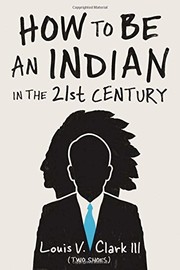 How to be an Indian in the 21st century : (continuing the Oral Tradition) : tales of an iroquois storyteller  Cover Image