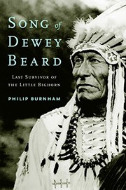 Song of Dewey Beard : last survivor of the Little Bighorn  Cover Image