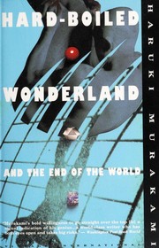 Hard-boiled wonderland and the end of the world : a novel  Cover Image