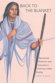 Back to the blanket : recovered rhetorics and literacies in American Indian studies  Cover Image