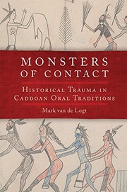 Monsters of contact : historical trauma in Caddoan oral traditions  Cover Image