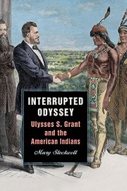 Interrupted odyssey : Ulysses S. Grant and the American Indians  Cover Image