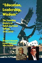 "Education, leadership, wisdom" : the founding history of Salish Kootenai College, 1976-2010  Cover Image