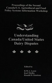 Understanding Canada/United States dairy disputes : proceedings of the second Canada/U.S. Agricultural and Food Policy Systems Information Workshop  Cover Image