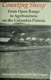 Counting sheep : from open range to agribusiness on the Columbia Plateau  Cover Image