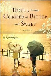 Hotel on the corner of bitter and sweet : a novel  Cover Image