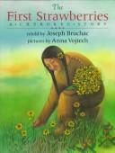 The First Strawberries : a Cherokee story  Cover Image