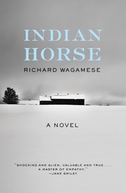 Indian horse : a novel  Cover Image