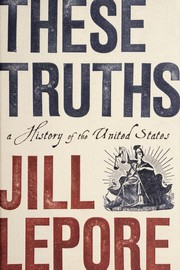 These truths : a history of the United States  Cover Image
