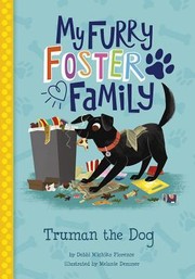 My furry foster family : Truman the dog  Cover Image