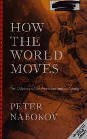 How the world moves : the odyssey of an American Indian family  Cover Image