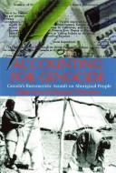 Accounting for genocide : Canada's bureaucratic assault on Aboriginal people  Cover Image