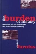 The burden of history : colonialism and the frontier myth in a rural Canadian community  Cover Image