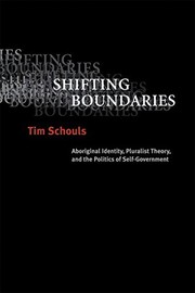 Shifting boundaries : aboriginal identity, pluralist theory, and the politics of self-government  Cover Image