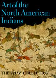 Art of the North American Indians : the Thaw Collection  Cover Image