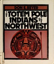 The totem pole Indians of the Northwest  Cover Image
