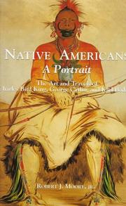 Native Americans : a portrait : the art and travels of Charles Bird King, George Catlin, and Karl Bodmer  Cover Image