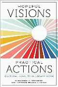 Hopeful visions, practical actions : cultural humility in library work  Cover Image