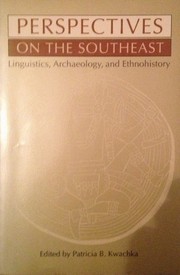 Perspectives on the Southeast : linguistics, archaeology, and ethnohistory  Cover Image