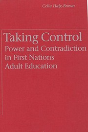 Taking Control: Power and Contradiction in First Nations Adult Education Cover Image