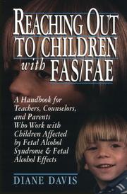 Reaching out to children with FAS/FAE : a handbook for teachers, counselors, and parents who work with children affected by fetal alcohol syndrome & fetal alcohol effects  Cover Image
