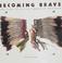 Go to record Becoming brave : the path to native American manhood