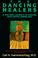 Go to record The dancing healers : a doctor's journey of healing with n...