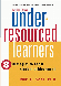 Go to record UNDER-RESOURCED LEARNERS : 8 STRATEGIES TO BOOST STUDENT A...
