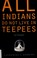 Go to record All Indians do not live in teepees (or casinos)