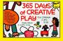 Go to record 365 days of creative play : for children 2 years & up
