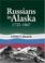 Go to record Russians in Alaska : 1732-1867