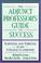 Go to record The adjunct professor's guide to success : surviving and t...