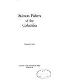 Enlarge cover image for Salmon fishers of the Columbia / Courtland L. Smith.